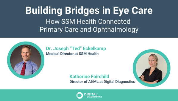 Building Bridges in Eye Care: How SSM Health Connected Primary Care and Ophthalmology