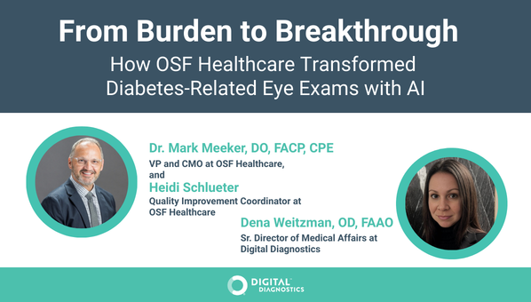 From Burden to Breakthrough: How OSF Healthcare Transformed Diabetes-Related Eye Exams with AI