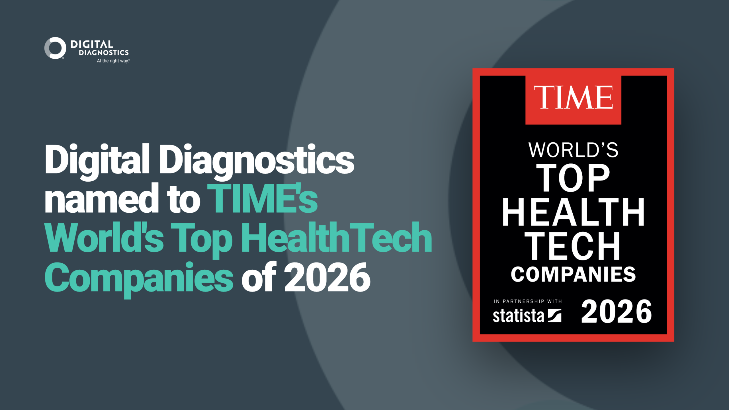 Digital Diagnostics Named to TIME’s World’s Top HealthTech Companies of 2026: Built for the Patient